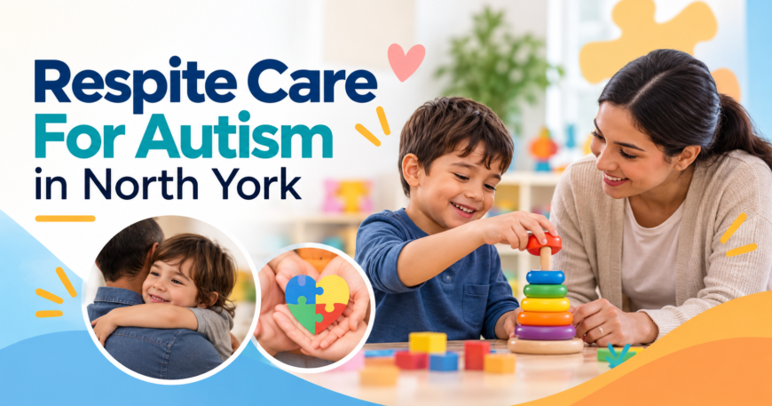 Respite Care For Autism in North York